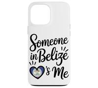 Someone In Belize Loves Me Belize Flag Heart Case for iPhone 13 Pro Max