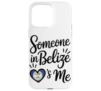 Someone In Belize Loves Me Belize Flag Heart Case for iPhone 15 Pro Max