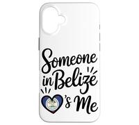 Someone In Belize Loves Me Belize Flag Heart Case for iPhone 16 Plus