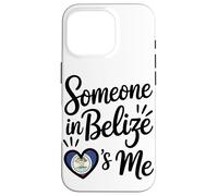 Someone In Belize Loves Me Belize Flag Heart Case for iPhone 16 Pro