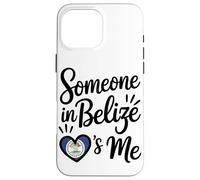 Someone In Belize Loves Me Belize Flag Heart Case for iPhone 16 Pro Max