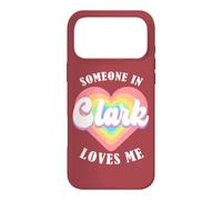 Someone In Clark Loves Me County Heart Case for iPhone 17 Pro Max