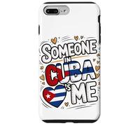 Someone In Cuba Loves Me Long Distance Love Case for iPhone 7 Plus/8 Plus
