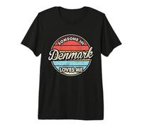 Someone in Denmark Loves Me Proud Danish Premium T-Shirt