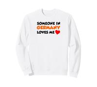 Someone In Germany Loves Me Long Distance Relationship Sweatshirt