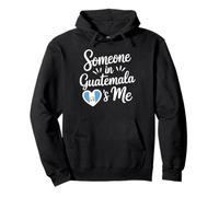 Someone In Guatemala Loves Me Guatemalan Pullover Hoodie