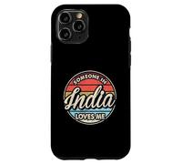 Someone In India Loves Me Proud Indian Case for iPhone 11 Pro