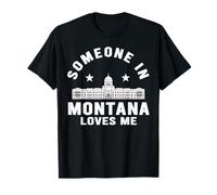 Someone in Montana Loves Me Treasure State T-Shirt