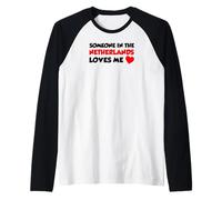 Someone in Netherlands Loves Me Long Distance Relationship Raglan Baseball Tee