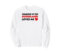 Someone In Netherlands Loves Me Long Distance Relationship Sweatshirt