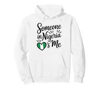 Someone In Nigeria Loves Me Nigerian Pullover Hoodie