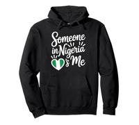 Someone In Nigeria Loves Me Nigerian Pullover Hoodie