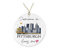 Someone in Pittsburgh Loves Me Ornament - Pittsburgh Skyline - Long Distance Ornament - Christmas Decor - Ceramic Xmas Keepsake Printed on Both Sides