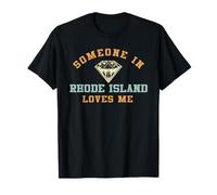 Someone in Rhode Island Loves Me T-Shirt