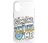 Someone In Saint Lucia Loves Me Long Distance Love Case for iPhone 16 Plus
