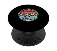 Someone In Singapore Loves Me Proud Singaporean PopSockets Adhesive PopGrip