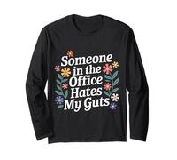 Someone in The Office Hates My Guts Co-Worker Drama |- Long Sleeve T-Shirt