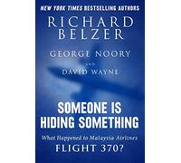 Someone Is Hiding Something: What Happened to Malaysia Airlines Flight 370?