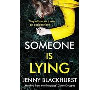 Jenny Blackhurst – Someone Is Lying – The 'dark and twisty delight' from No.1 bestselling author