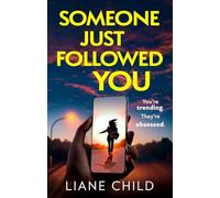 Someone Just Followed You: The dark, tense and addictive psychological suspense thriller about a kidfluencer and their mom manager new for 2026