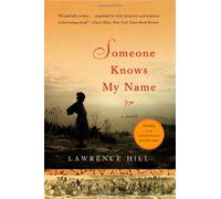 Someone Knows My Name - A Novel
