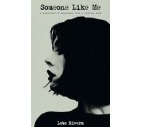 Someone Like Me: A collection of monologues from a restless mind