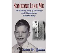 Someone Like Me: An Unlikely Story of Challenge and Triumph over Cerebral Palsy