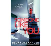 Someone Like You: An absolutely unputdownable psychological thriller