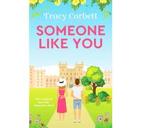 Someone Like You : Escape with this perfect uplifting romance - Tracy Corbett - book