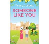 Someone Like You : Escape with this perfect uplifting romance - Tracy Corbett - book