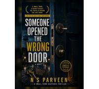 Someone Opened the Wrong Door: A Small-Town Suspense Thriller