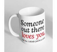 Someone Out There Loves You Funny Novelty Ceramic Cup Gift Tea Coffee Mug 1327 (Mug Only)