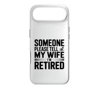 Someone Please Tell My Wife I'm Retired Case for iPhone Air