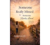 Someone Really Missed is someone Really Loved: Finding Hope After the Loss of a Parent