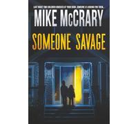 Someone Savage: A Thriller
