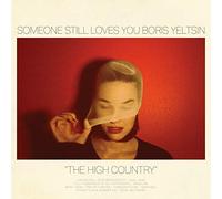SOMEONE STILL LOVES YOU BORIS - The High Country