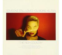 Someone Still Loves You Boris Yeltsin - The High Country [Japan CD] MWDC-178