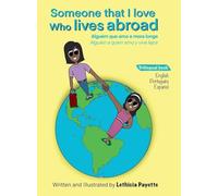 Someone That I Love Who Lives Abroad: Alguém Que Amo e Mora Longe Alguien A Quien Amo y Vive Lejos