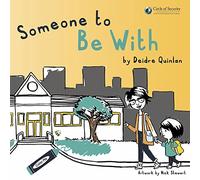 Someone to Be with