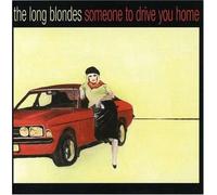 Someone to Drive You Home by LONG BLONDES (2007-06-05)