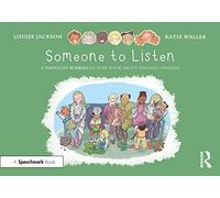 Someone to Listen: A Thought Bubbles Picture Book About Finding Friends
