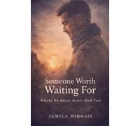 Someone Worth Waiting For