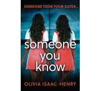 Someone You Know: An absolutely gripping thriller of hidden secrets and missing family