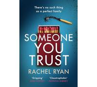 Someone You Trust: A gripping, emotional thriller with a jaw-dropping twist