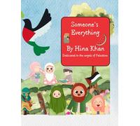 Someone's Everything: Dedicated to the angel babies of Palestine