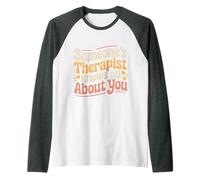 Someone's Therapist Knows All About You Pun Drama - Raglan Baseball Tee