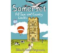 Somerset : 40 Coast and Country Walks