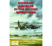 Somerset Airfields in the Second World War