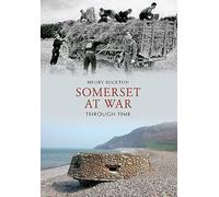 Somerset at War Through Time