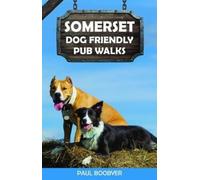 Somerset Dog Friendly Pub Walks : 20 Dog Walks